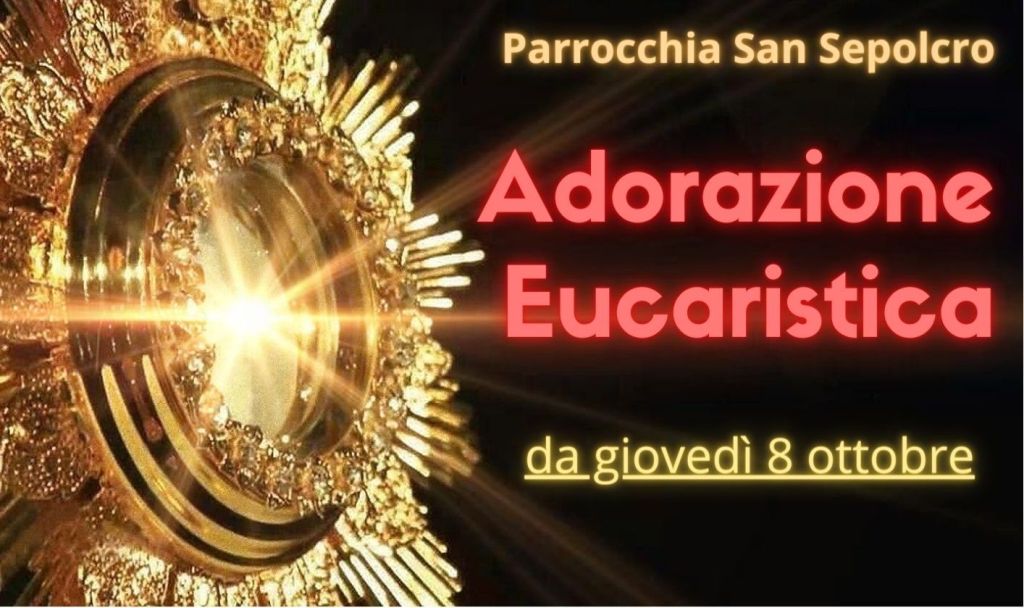 Adorazione Eucaristica - Parrocchia San Sepolcro Altamura