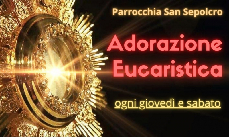 Preghiere Per L Adorazione Eucaristica Adorazione Eucaristica - Parrocchia San Sepolcro Altamura
